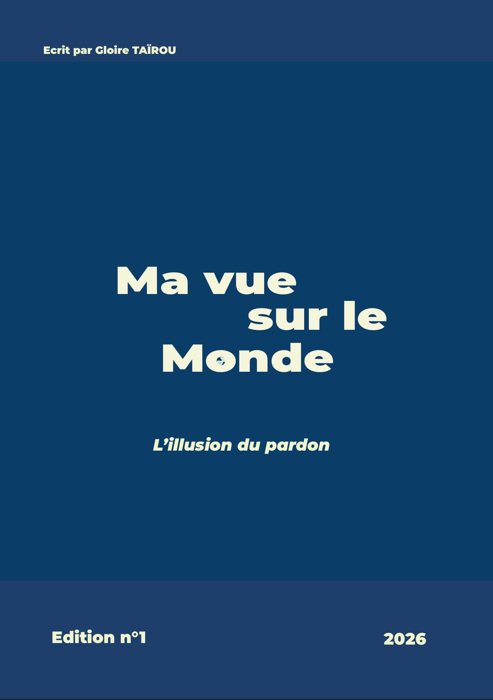 Couverture du numéro 1 de « Ma vue sur le monde », titre « L'illusion du pardon »
